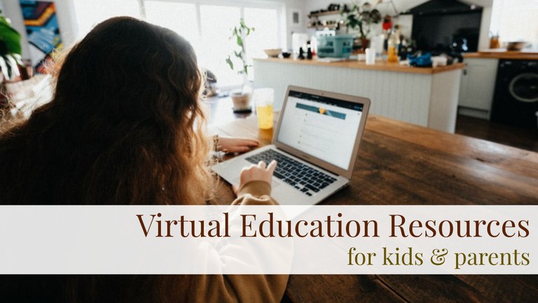 Virtual Education Resources for Kids and Parents