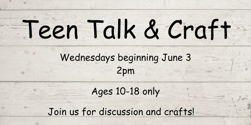 2026-06 Teen Talk & Craft.jpg